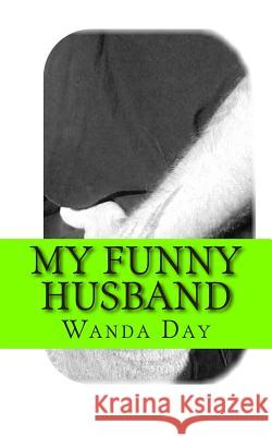 My Funny Husband Wanda Day 9781503161153 Createspace - książka