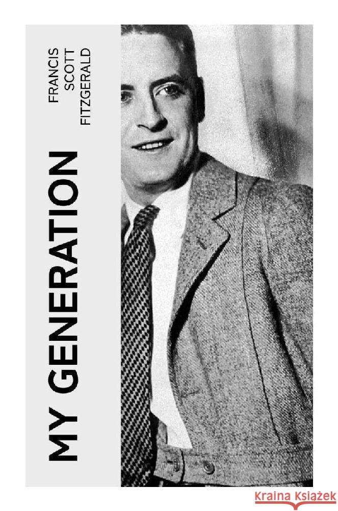 My Generation Fitzgerald, Francis Scott 9788027382897 e-artnow - książka