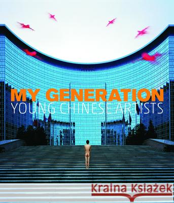 My Generation: Young Chinese Artists Barbara Pollack Li Zhenhua Katherine Pill 9781907804458 Giles - książka