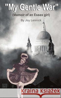 My Gentle War Joy Lennick 9781507823354 Createspace Independent Publishing Platform - książka