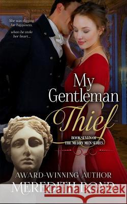 My Gentleman Thief Meredith Bond 9781983961755 Createspace Independent Publishing Platform - książka