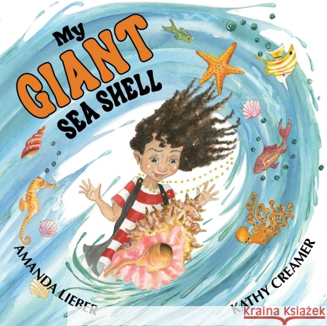 My Giant Sea Shell Amanda Lieber 9780648964193 Little Pink Dog Books - książka