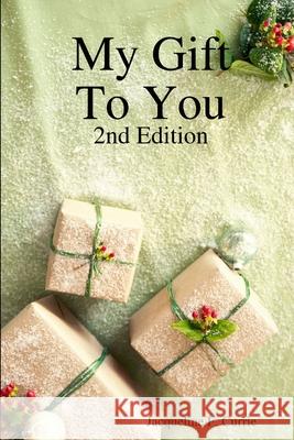 My Gift To You: 2nd Edition Jacqueline Currie 9780359781607 Lulu.com - książka