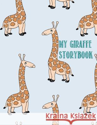 My Giraffe Storybook Catman Notebooks 9781548613150 Createspace Independent Publishing Platform - książka