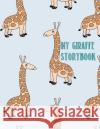 My Giraffe Storybook Catman Notebooks 9781548613150 Createspace Independent Publishing Platform