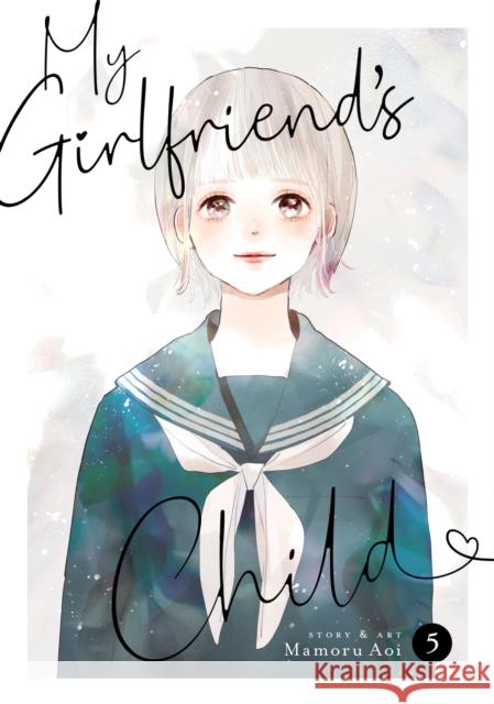 My Girlfriend's Child Vol. 5 Mamoru Aoi 9798888438589 Seven Seas Entertainment, LLC - książka