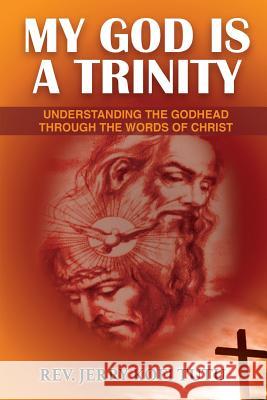 My God is a Trinity: Understanding the Godhead through the words of Christ Tutu, Jerry Kofi 9781514271421 Createspace - książka