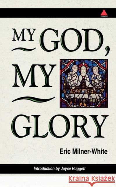My God, My Glory - Introduction by Joyce Huggett Milner-White, Eric 9780281047284  - książka