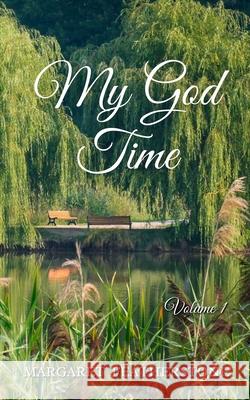 My God Time: Volume 1 Margaret Featherstone 9781952833182 Tjs Publishing House - książka