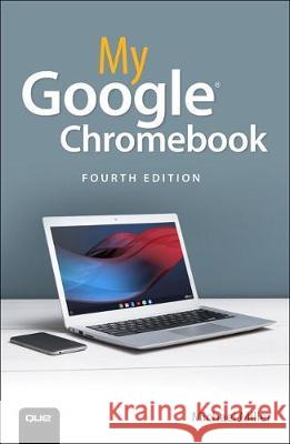 My Google Chromebook Michael Miller 9780135911822 Pearson Education (US) - książka