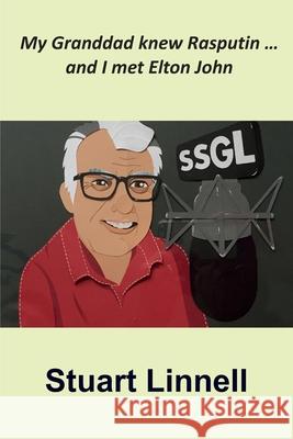 My Granddad knew Rasputin ... and I met Elton John Stuart Linnell 9781908837325 Takahe Publishing Ltd. - książka