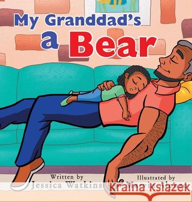 My Granddad's a Bear Jessica Watkins 9780998362168 Leaf Stone Publishing - książka