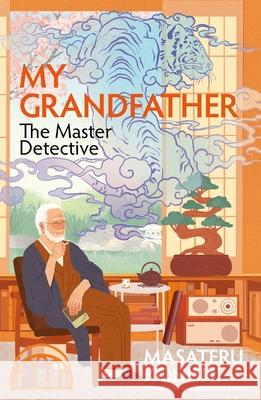 My Grandfather, the Master Detective Masateru Konishi 9781035037681 Pan Macmillan - książka