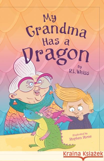 My Grandma has a Dragon R.L. Weiss 9781787885226 Nightingale Books - książka