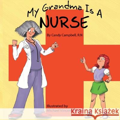 My Grandma Is A Nurse Candy Campbell 9781733844536 Peripatetic Publishing - książka