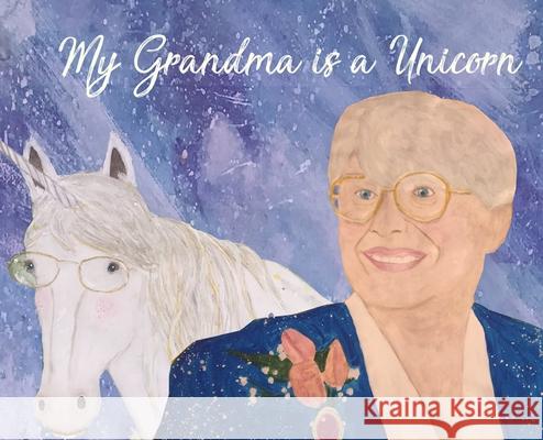 My Grandma is a Unicorn Christian Ivilla Danson Cecil Lee Jordan 9780578588728 Christian Wall - książka