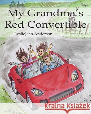 My Grandma's Red Convertible Lesliejean Anderson 9781945976025 Living Parable of Central Florida, Inc. - książka