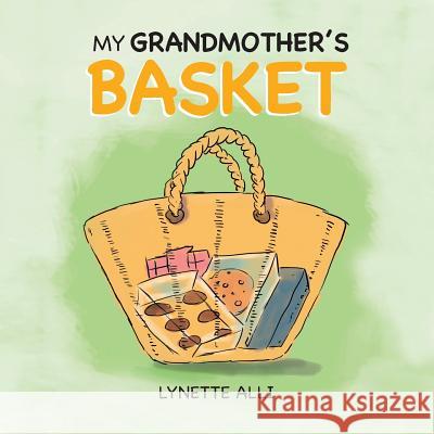 My Grandmother's Basket Lynette Alli 9781493180882 Xlibris Corporation - książka