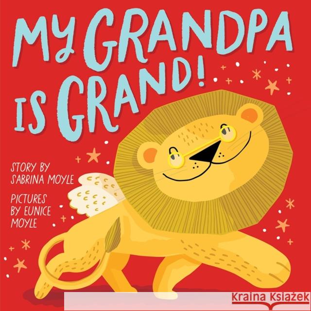 My Grandpa Is Grand! (A Hello!Lucky Book) Sabrina Moyle 9781419755552 Abrams - książka