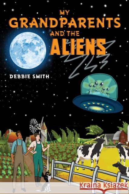 My Grandparents and the Aliens Debbie Smith 9781035802562 Austin Macauley Publishers - książka