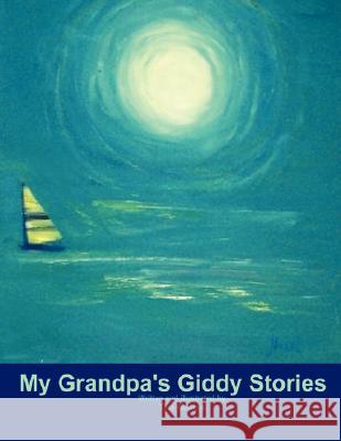 My Grandpa's Giddy Stories George Draghici 9781434351074 Authorhouse - książka