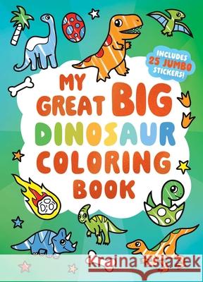 My Great Big Dinosaur Coloring Book Little Bee Books 9781499819670 Little Bee Books - książka