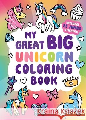 My Great Big Unicorn Coloring Book Little Bee Books 9781499819663 Little Bee Books - książka
