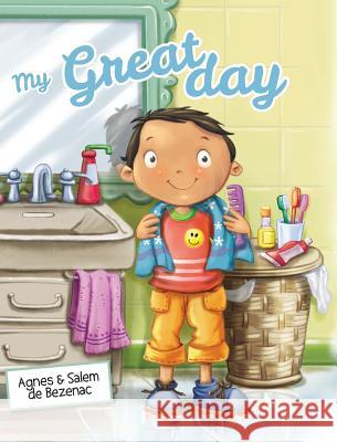 My Great Day: A day that rhymes De Bezenac, Agnes 9781634740685 Kidible - książka