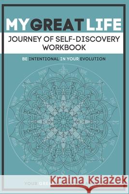 My Great Life: Journey of Self-Discovery Workbook Mark Enright 9781716394423 Great Ape - Intentional Evolution - książka