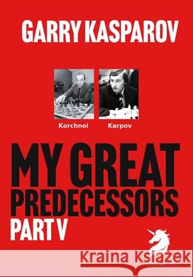 My Great Predecessors 5: Karpov Garry Kasparov 9781836840886 Popular Chess - książka