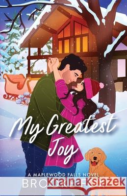 My Greatest Joy (Illustrated Edition) Brooke Fox Brooke Montgomery 9781961287754 Brooke Writes Romance, LLC - książka