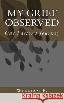 MY Grief Observed Johnson, William E. 9781514291443 Createspace - książka