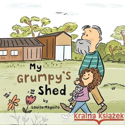 My Grumpy's Shed Louise Maguire 9780228837701 Tellwell Talent - książka