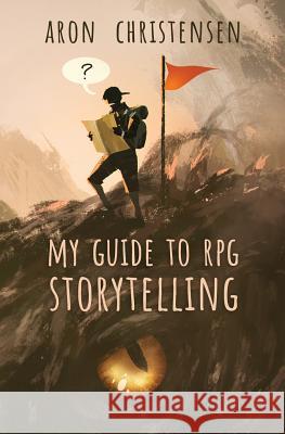 My Guide to RPG Storytelling Aron Christensen Lindquist Erica 9781643190037 Not Avail - książka