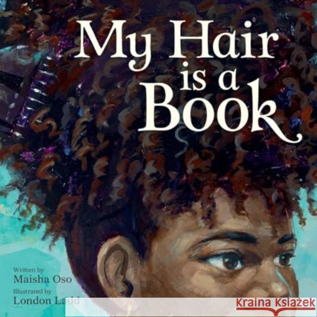 My Hair Is a Book Maisha Oso London Ladd 9780063249103 HarperCollins Publishers Inc - książka