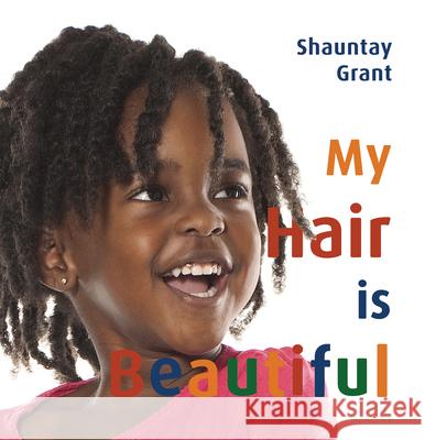 My Hair Is Beautiful Shauntay Grant 9781771087667 Nimbus Publishing (CN) - książka
