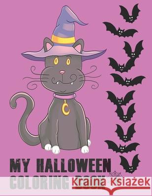 My Halloween Coloring Book: Cute Halloween Book for Kids, 3-5 yr olds Halloween Activit 9781690151654 Independently Published - książka