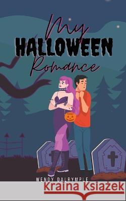 My Halloween Romance Wendy Dalrymple   9781088145104 IngramSpark - książka