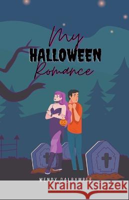My Halloween Romance Wendy Dalrymple 9798201737641 Wendy Dalrymple - książka