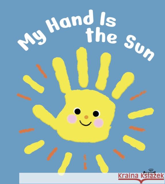 My Hand is the Sun Christine Naumann-Villemin 9782408056025 Twirl - książka
