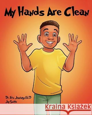 My Hands Are Clean Eric Jennings Jay Smith 9781732789616 Blacksmith Stories - książka