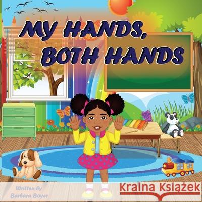 My Hands, Both Hands Barbara Boyer 9781953181107 Happie Face Publishing Company - książka