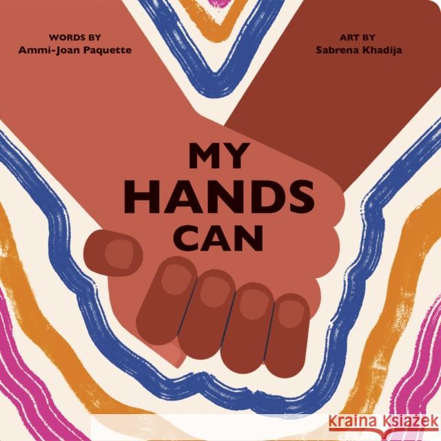My Hands Can Ammi-Joan Paquette Sabrena Khadija 9780593660447 Rise X Penguin Workshop - książka