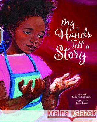 My Hands Tell a Story Lyons, Kelly Starling 9781478870616 Reycraft Books - książka