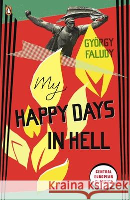 My Happy Days In Hell Gyorgy Faludy 9780141193205 Penguin Books Ltd - książka