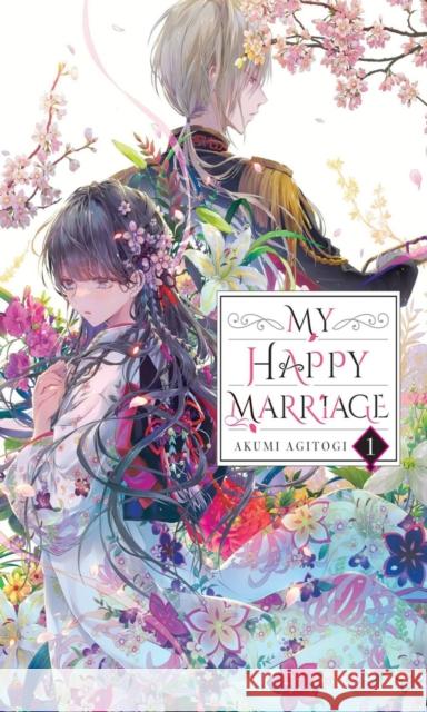 My Happy Marriage, Vol. 1 (Light Novel) Akumi Agitogi Tsukiho Tsukioka 9781975335007 Yen on - książka