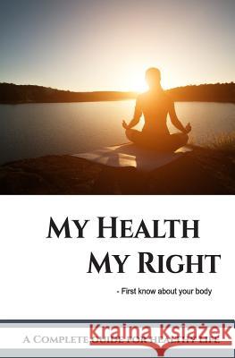 My Health My Right: The Complete Health Guide Prakash M 9781981081462 Independently Published - książka