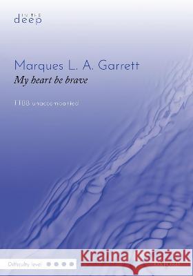 My heart be brave Marques L. A. Garrett   9780193560802 Oxford University Press - książka