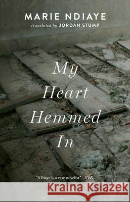 My Heart Hemmed in Marie Ndiaye Jordan Stump 9781931883627 Two Lines Press - książka