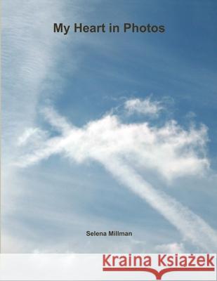 My Heart in Photos Selena Millman 9781387767298 Lulu.com - książka